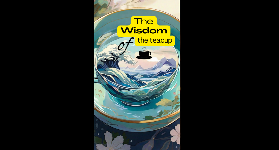 wisdom of teacup